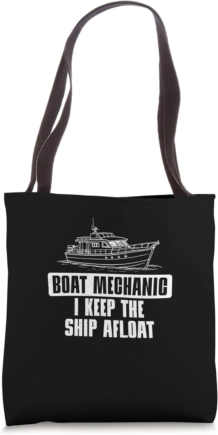Boat Mechanic I Keep The Ship Afloat Funny Marine Technician Tote Bag