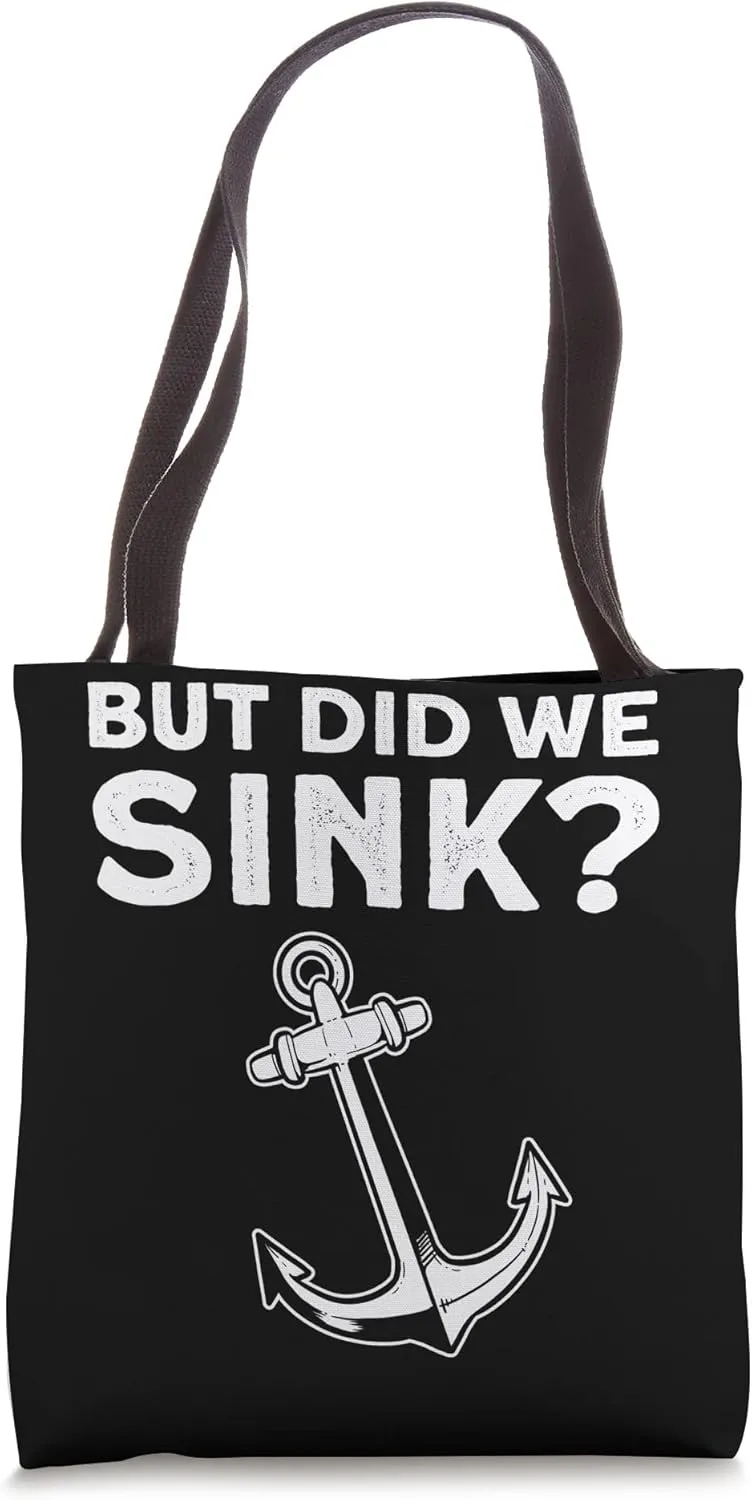 But Did We Sink? Pontoon Boating Tote Bag