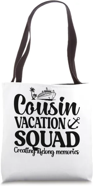 Cousin Vacation Squad 2024 Creating lifelong memories Tote Bag