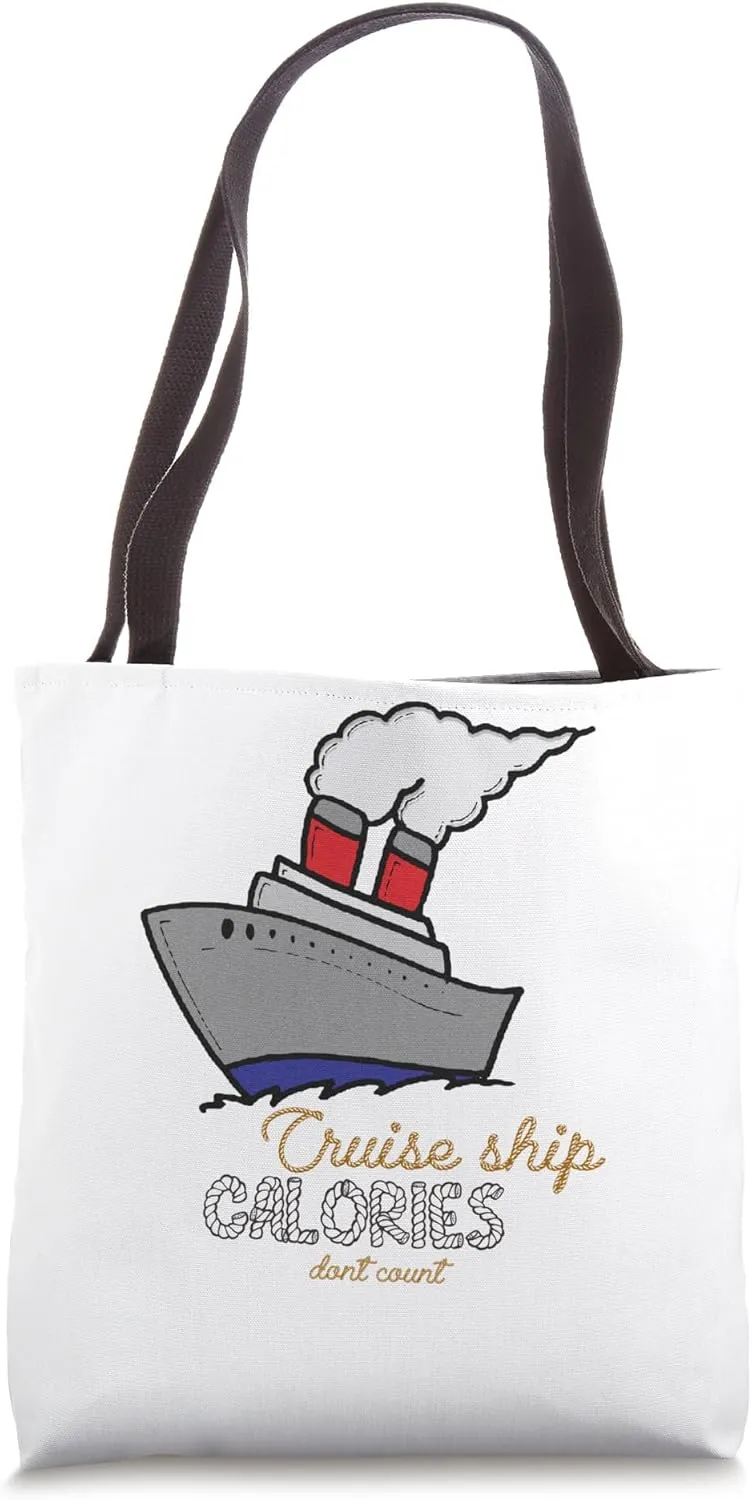 Cruise Ship Calories - Cruise Ship Calories Dont Count Tote Bag