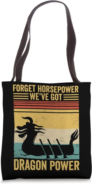 Dragon Boat Racing Race Paddle Horsepower Got Dragon Power Tote Bag