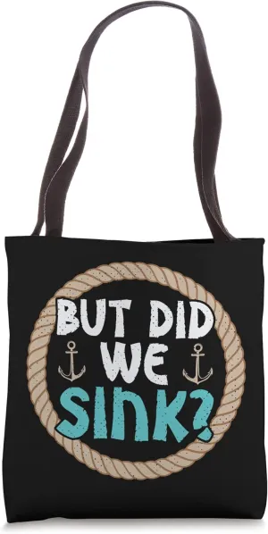 Funny Cruise Vacation Shirt But Did We Sink Boat Owner Tote Bag