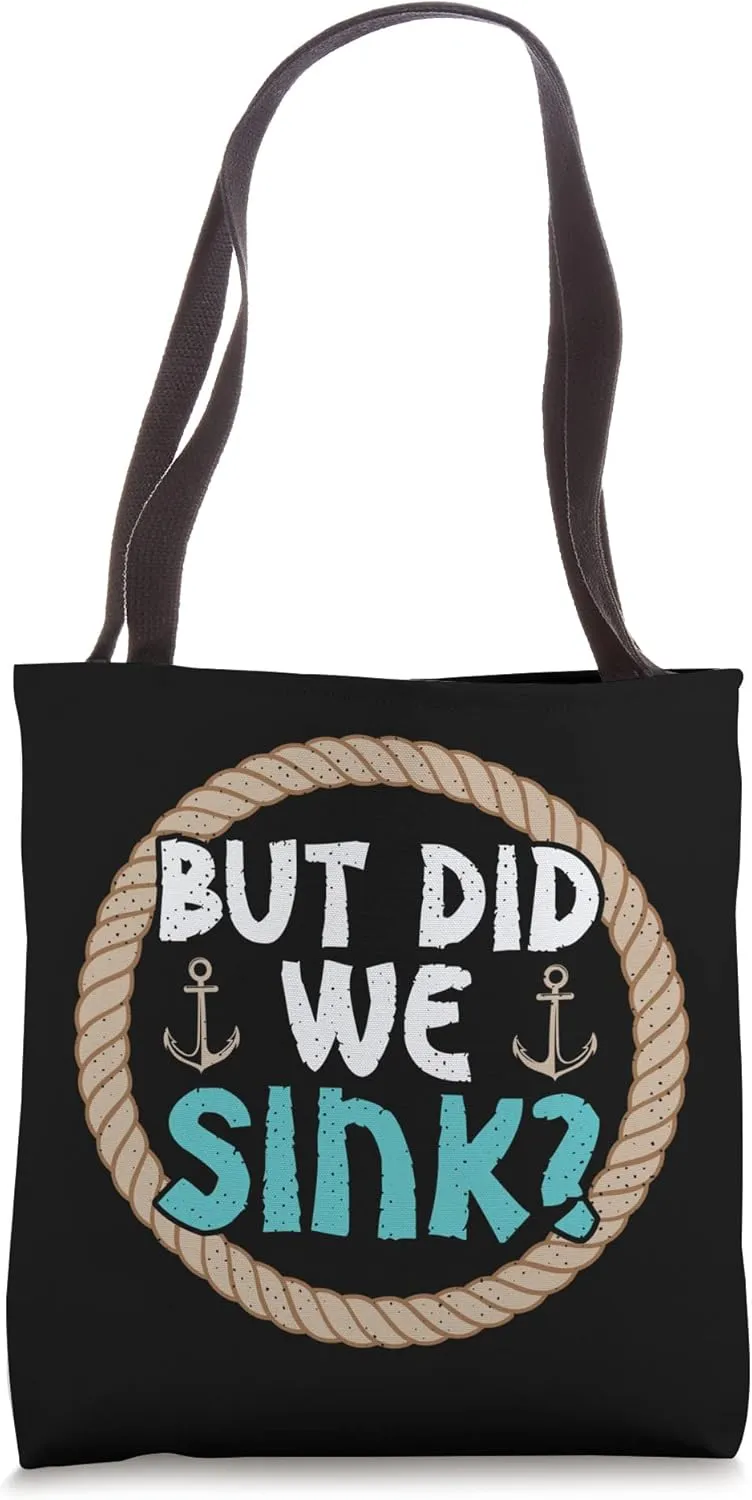 Funny Cruise Vacation Shirt But Did We Sink Boat Owner Tote Bag