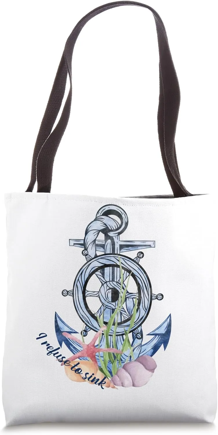 I refuse to sink with anchor Tote Bag