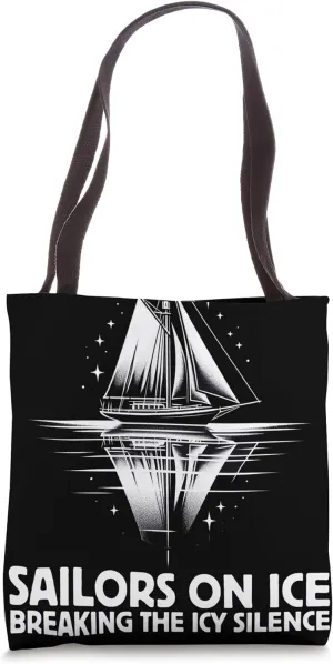 Ice Sailing Ice Boat Sailors On Ice Breaking The Icy Silence Tote Bag