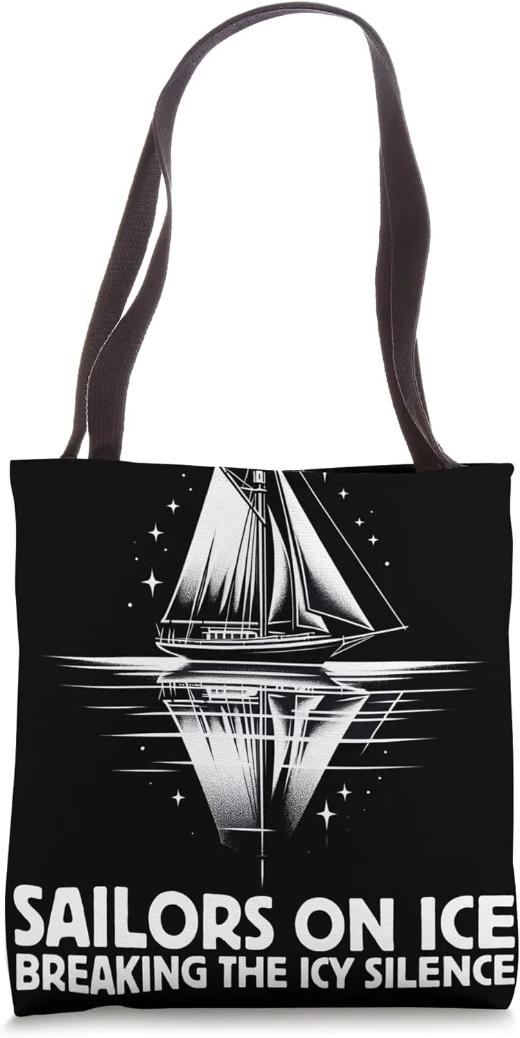 Ice Sailing Ice Boat Sailors On Ice Breaking The Icy Silence Tote Bag