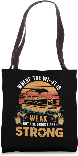 Weak Wi-Fi Strong Drinks for Pontoon Tote Bag