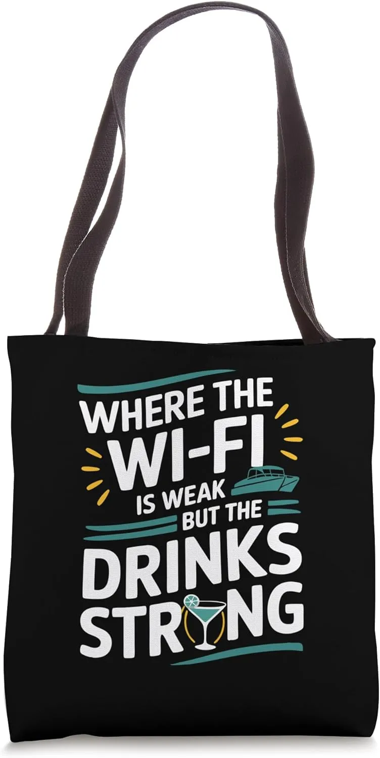 Weak Wi-Fi Strong Drinks for Pontoon Tote Bag
