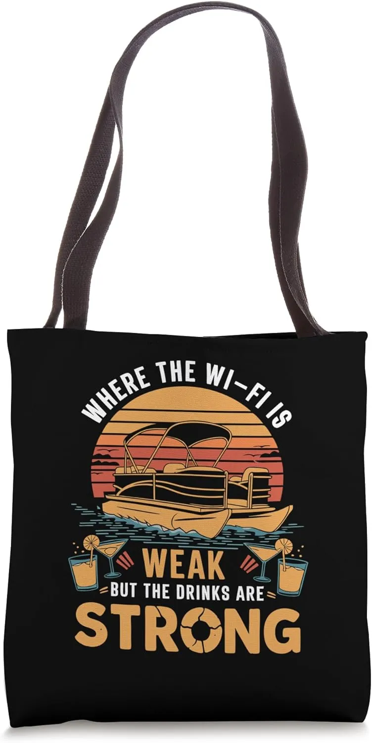 Weak Wi-Fi Strong Drinks for Pontoon Tote Bag