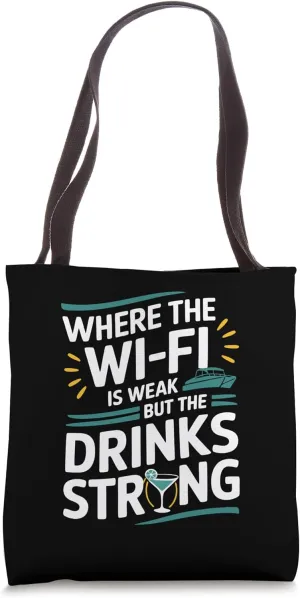 Weak Wi-Fi Strong Drinks for Pontoon Tote Bag