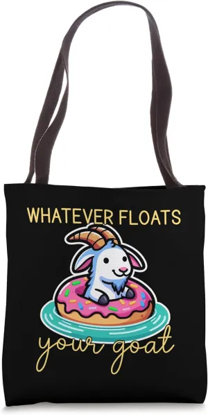 Whatever Floats Your Goat Colorful Pun Mixed Metaphor Tote Bag