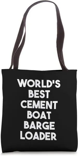 World's Best Cement Boat Barge Loader Tote Bag